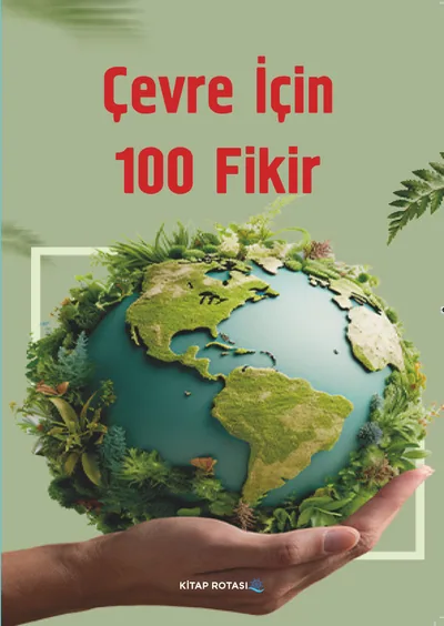 Çevre İçin 100 Fikir
